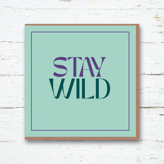Greeting Card - Stay Wild (Green)